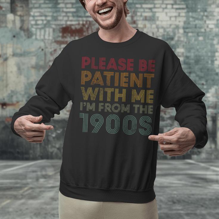 Please Be Patient With Me I'm From The 1900s Classic Vintage Unisex Sweatshirt Please Be Patient With Me I'm From The 1900s Classic Vintage Unisex Sweatshirt