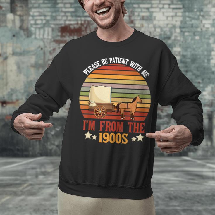 Please Be Patient With Me I'm From The 1900s Cool Dad Unisex Sweatshirt