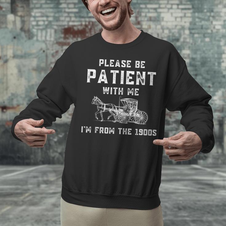 Please Be Patient With Me I'm From The 1900s Dad Vintage Unisex Sweatshirt Please Be Patient With Me I'm From The 1900s Dad Vintage Unisex Sweatshirt