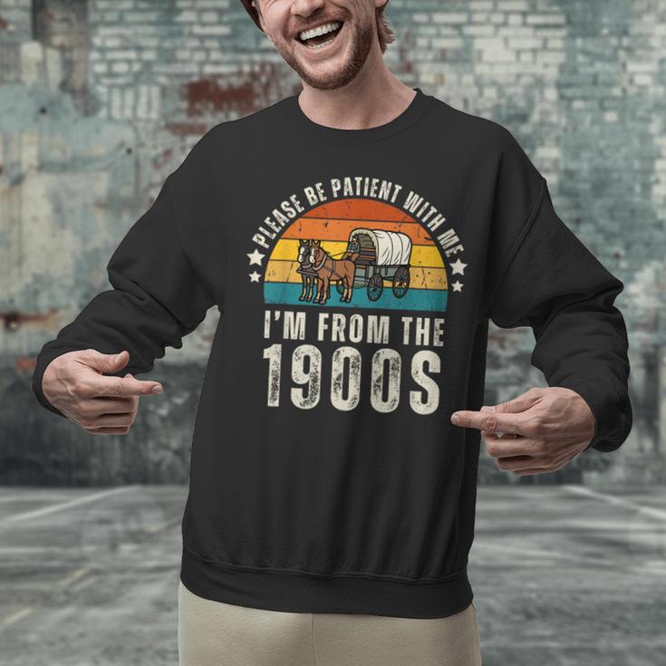 Please Be Patient With Me I'm From The 1900s Father's Day Unisex Sweatshirt Please Be Patient With Me I'm From The 1900s Father's Day Unisex Sweatshirt