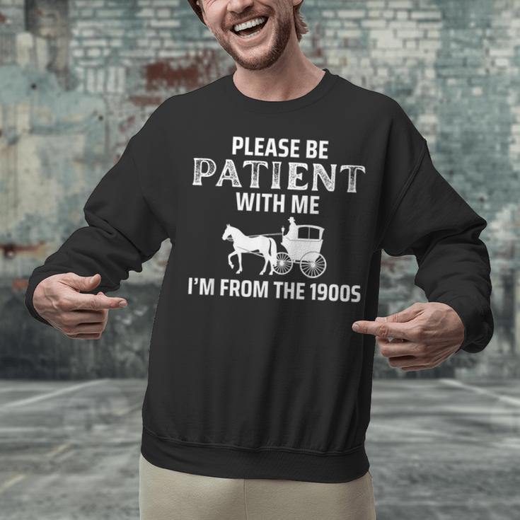 Please Be Patient With Me I'm From The 1900s Gen X Unisex Sweatshirt