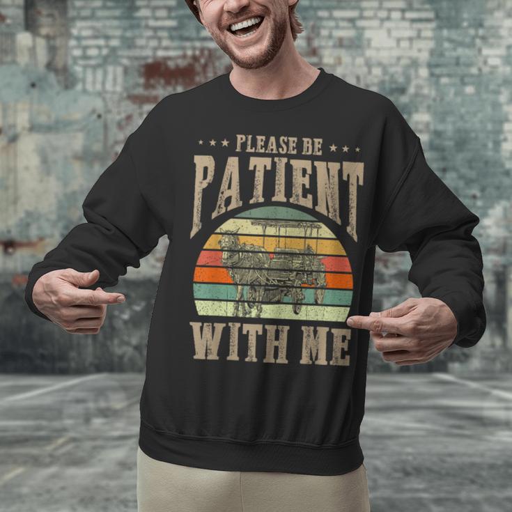 Please Be Patient With Me I'm From The 1900s Horse Unisex Sweatshirt Please Be Patient With Me I'm From The 1900s Horse Unisex Sweatshirt