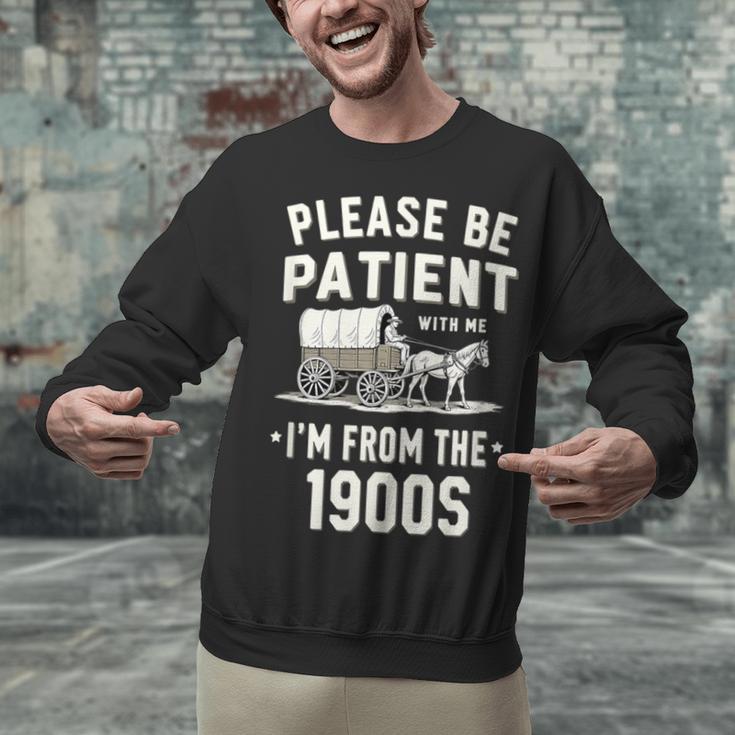 Please Be Patient I'm From The 1900s Retro Unisex Sweatshirt