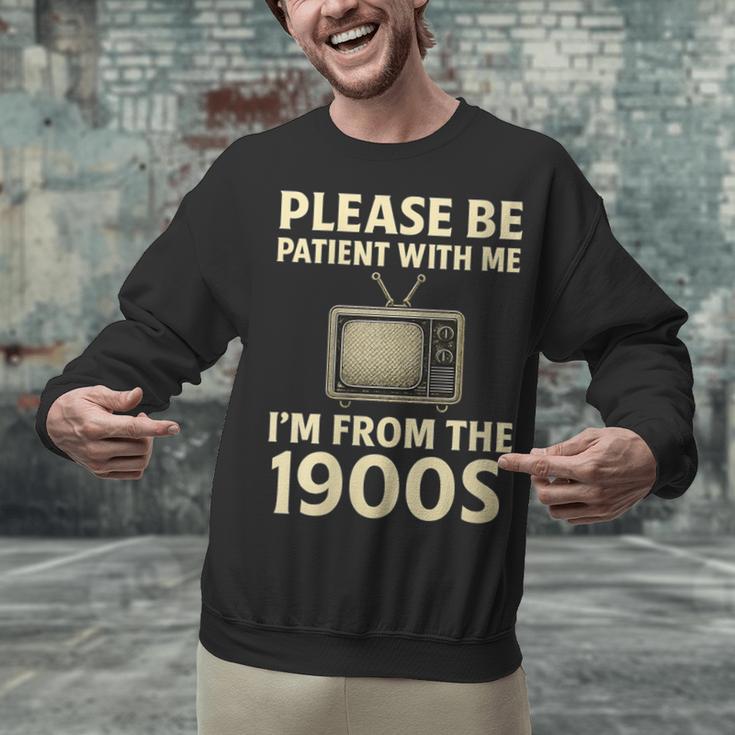 Please Be Patient With Me I'm From The 1900s Television Set Unisex Sweatshirt