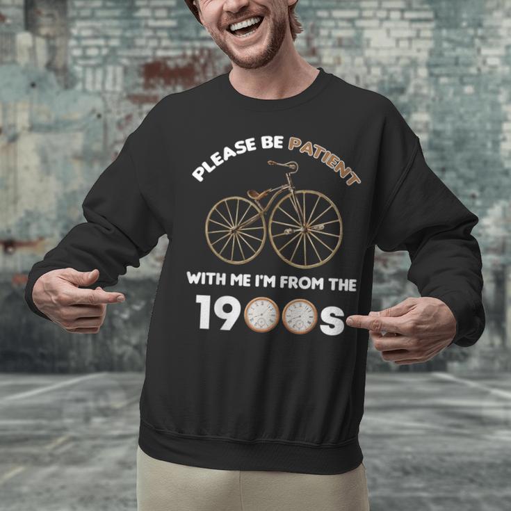 Please Be Patient With Me I'm From The 1900s Vantage Unisex Sweatshirt Please Be Patient With Me I'm From The 1900s Vantage Unisex Sweatshirt