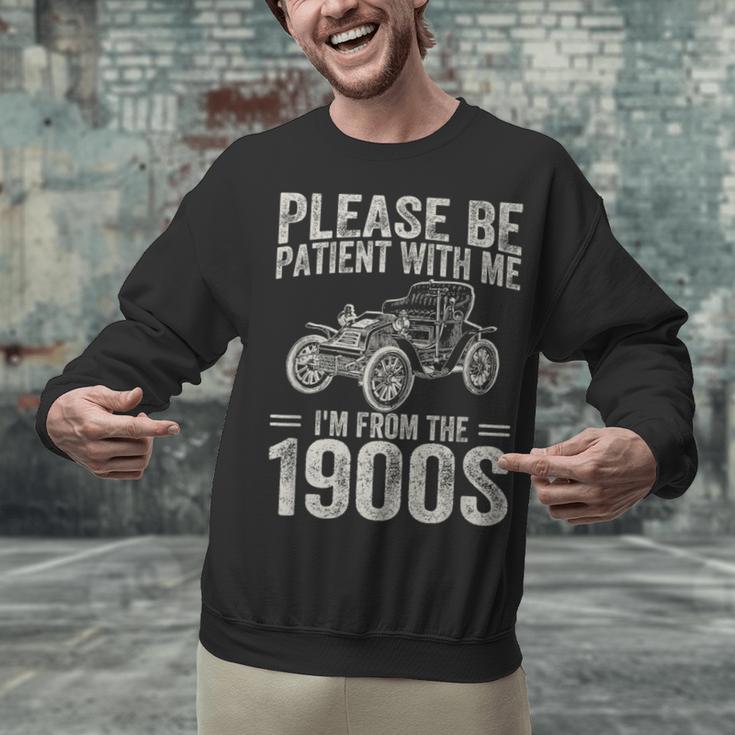 Please Be Patient I'm From The 1900s Vintage Car Unisex Sweatshirt Please Be Patient I'm From The 1900s Vintage Car Unisex Sweatshirt