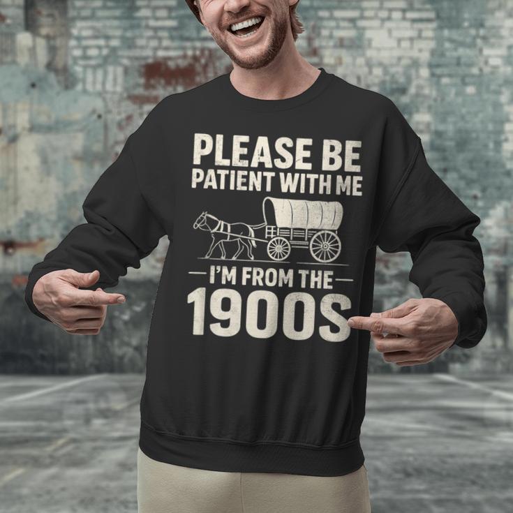 Please Be Patient I'm From The 1900s Vintage Old-Timer Unisex Sweatshirt