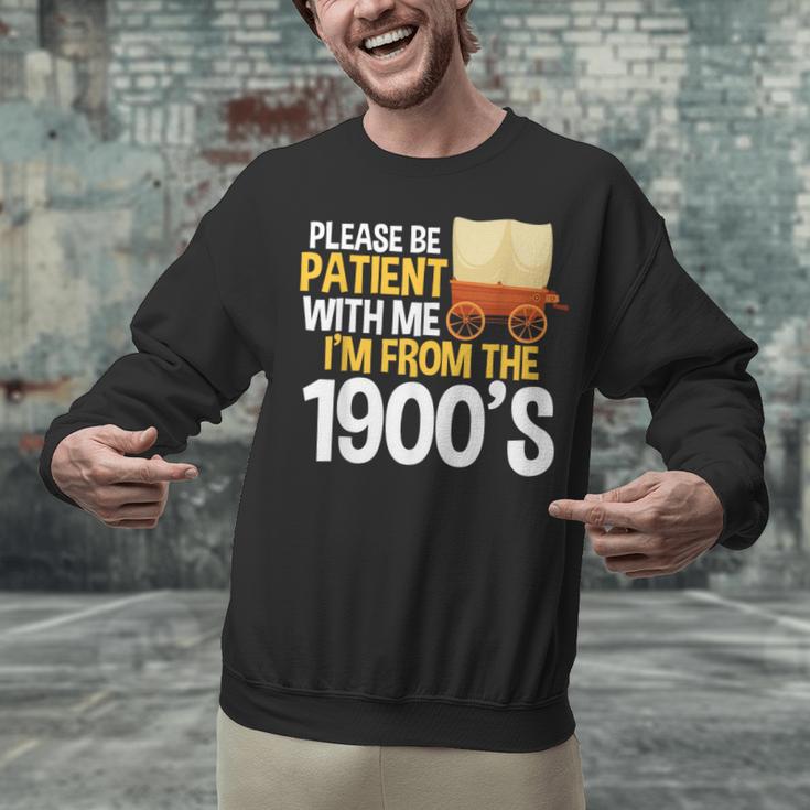 Please Be Patient With Me I'm From The 1900s Vintage Oregon Unisex Sweatshirt Please Be Patient With Me I'm From The 1900s Vintage Oregon Unisex Sweatshirt
