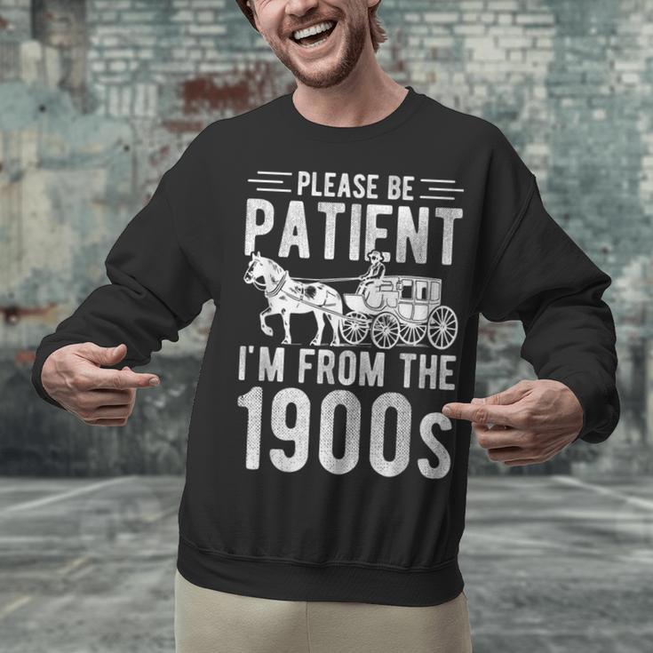 PLEASE BE PATIENT I'M FROM THE 1900s Vintage 1900s Retro Unisex Sweatshirt