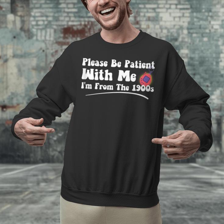 Please Be Patient I'm From The 1900s Vintage Toy Unisex Sweatshirt