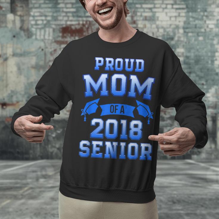 Proud Mom Of 2018 Senior GraduationShirt Unisex Sweatshirt
