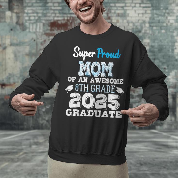 Proud MOM Of A 8th Grade Graduate 2025 Elementary Graduation Unisex Sweatshirt