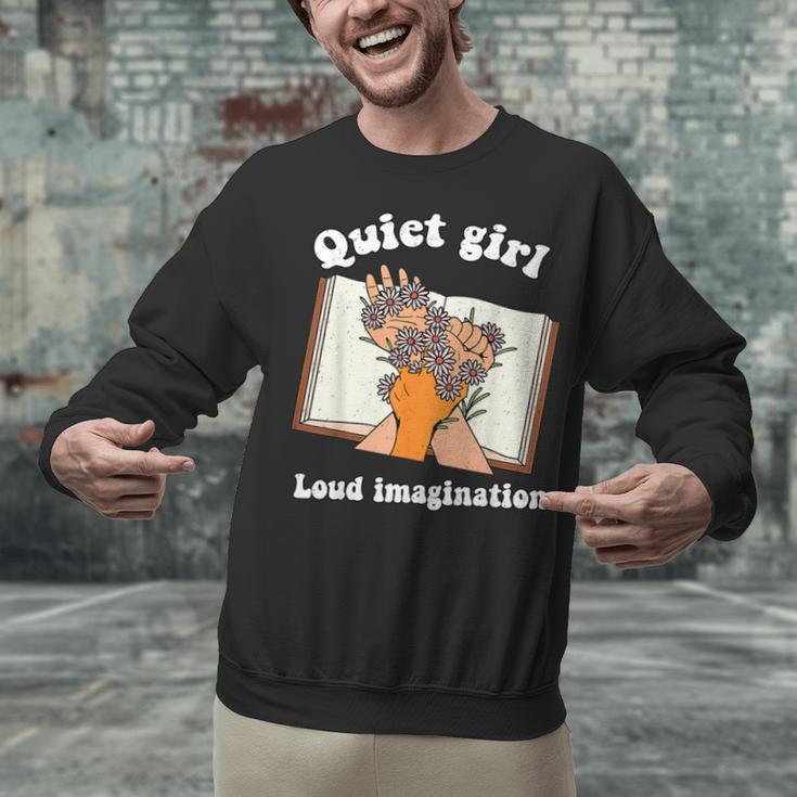 Quiet Girl Loud Imagination Book Lover Bookworm Reader Unisex Sweatshirt