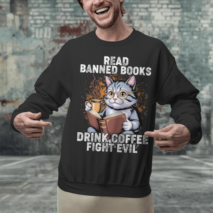 Read Banned Books Drink Coffee Fight Evil Cat Unisex Sweatshirt