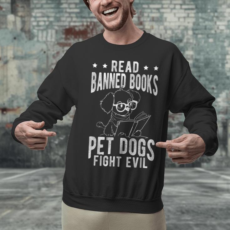 Read Banned Books PET DOGS FIGHT EVIL Read Books Reader Unisex Sweatshirt
