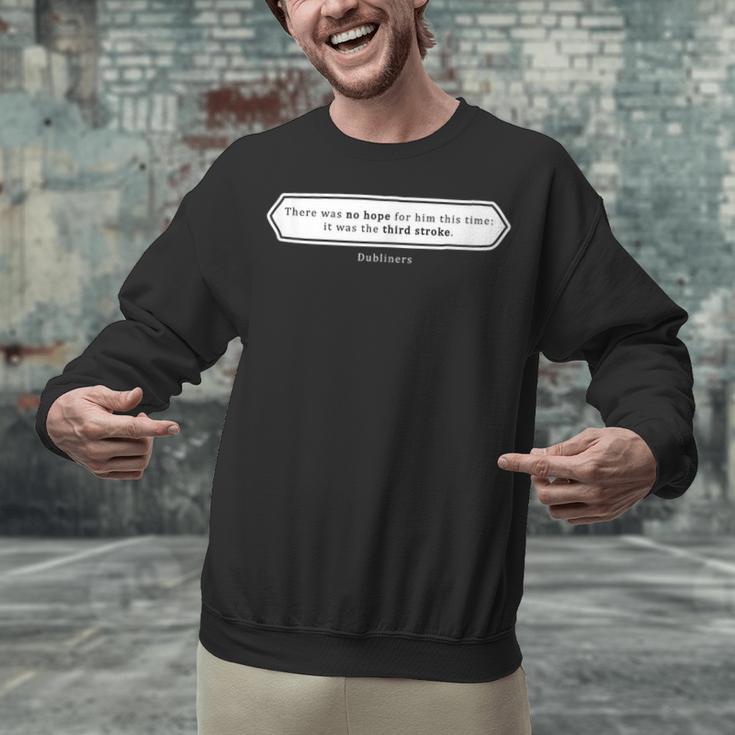 Must Read Book Quote Dubliners James Joyce Unisex Sweatshirt Must Read Book Quote Dubliners James Joyce Unisex Sweatshirt