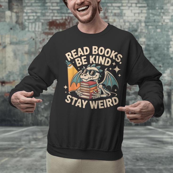 Read Books Be Kind Stay Weird Book Dragon Skeleton Reading Unisex Sweatshirt Read Books Be Kind Stay Weird Book Dragon Skeleton Reading Unisex Sweatshirt