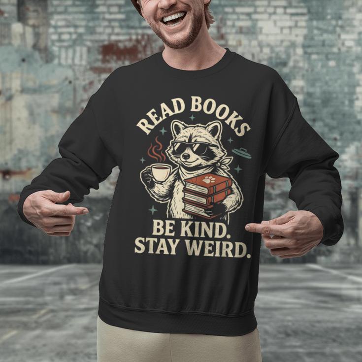 Read Books Be Kind Stay Weird Raccoon Coffee Lover Reading Unisex Sweatshirt
