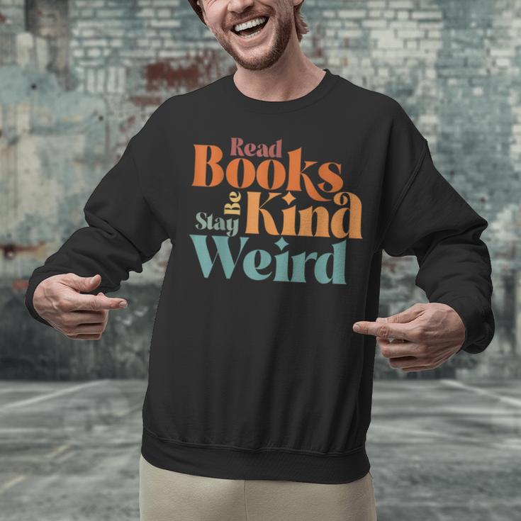 Read Books Be Kind Stay Weird Retro Bookworm Book Lover Unisex Sweatshirt