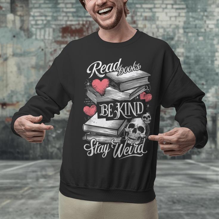 Read Books Be Kind Stay Weird Skeleton Heart Reading Alt Unisex Sweatshirt