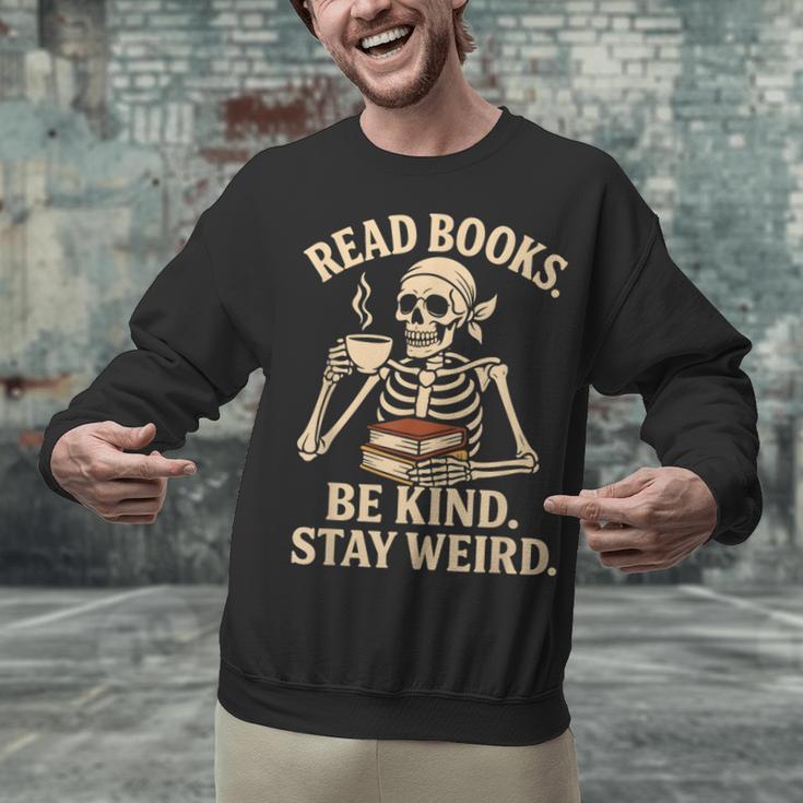Read Books Be Kind Stay Weird Skeleton Reading Coffee Goth Unisex Sweatshirt