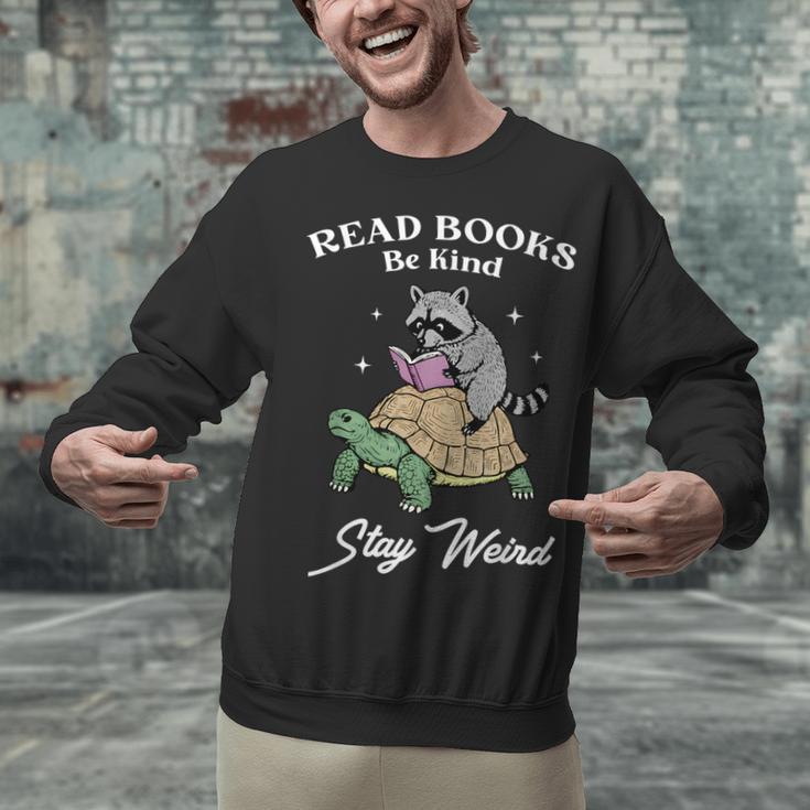 Read Books Be Kind Stay Weird Unisex Sweatshirt Read Books Be Kind Stay Weird Unisex Sweatshirt
