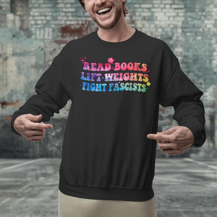 Read Books Lift Weights Fight Fascists Tie Dye Men Women Unisex Sweatshirt Read Books Lift Weights Fight Fascists Tie Dye Men Women Unisex Sweatshirt