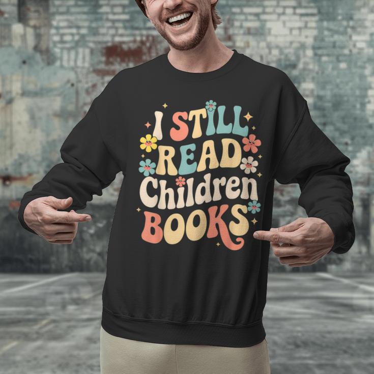 I Still Read Children Books Women Men Kids Books Lovers Unisex Sweatshirt