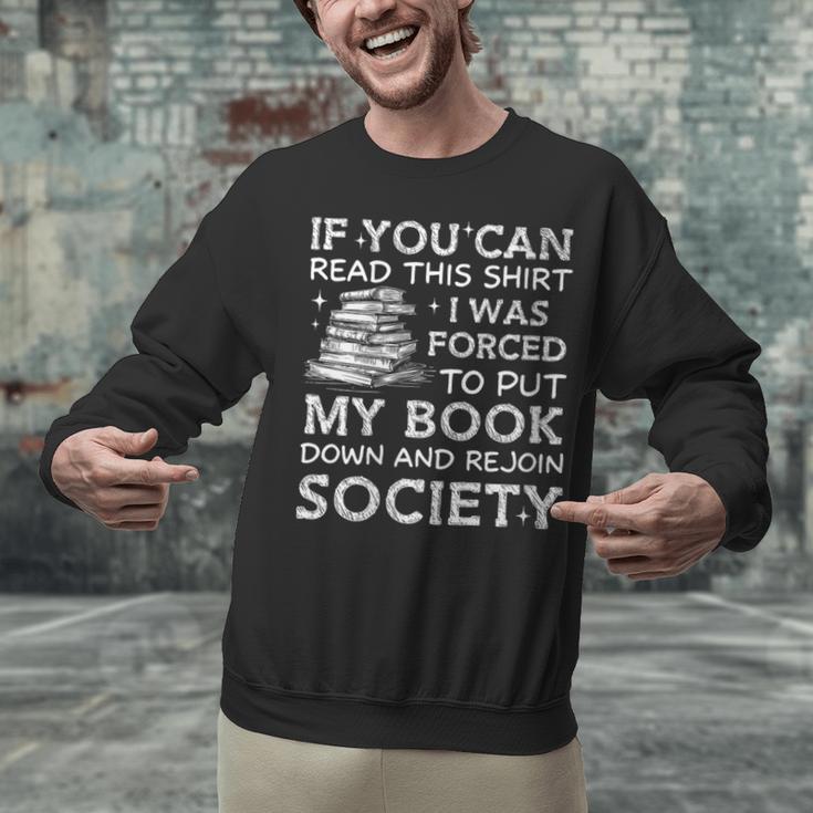 If You Can Read This I Was Forced To Put My Book Down Reader Unisex Sweatshirt