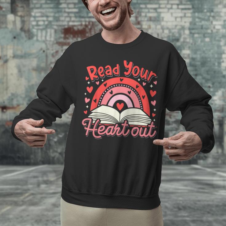 Read Your Heart Out Book Valentines Day Reading Teacher Unisex Sweatshirt