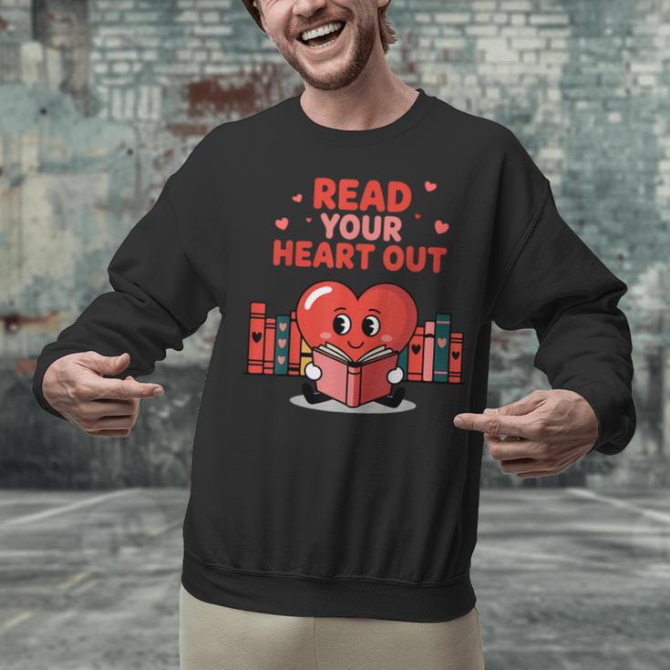 Read Your Heart Out Shirt Valentine Teacher Bookworm Lover Unisex Sweatshirt