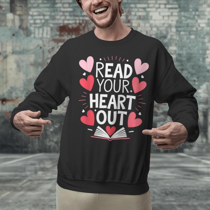 Read Your Heart Out Teacher Reading Book Love Valentines Day Unisex Sweatshirt