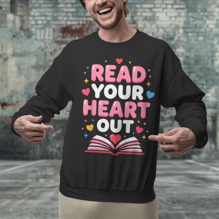 Read Your Heart Out Valentine Reading Book For Kid Teacher Unisex Sweatshirt