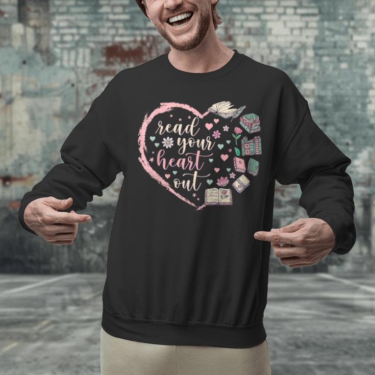 Read Your Heart Out Valentines Teacher Reading Book Lover Unisex Sweatshirt