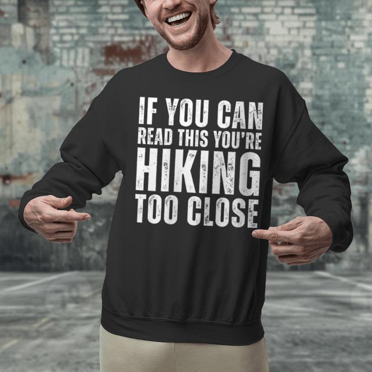 If You Can Read This Hiking Lover Introvert Hiker Unisex Sweatshirt If You Can Read This Hiking Lover Introvert Hiker Unisex Sweatshirt