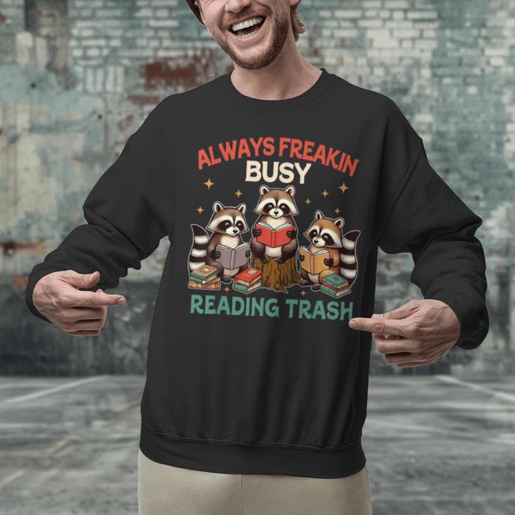 Reading Book Lover Racoon Always Freakin Busy Reading Trash Unisex Sweatshirt Reading Book Lover Racoon Always Freakin Busy Reading Trash Unisex Sweatshirt