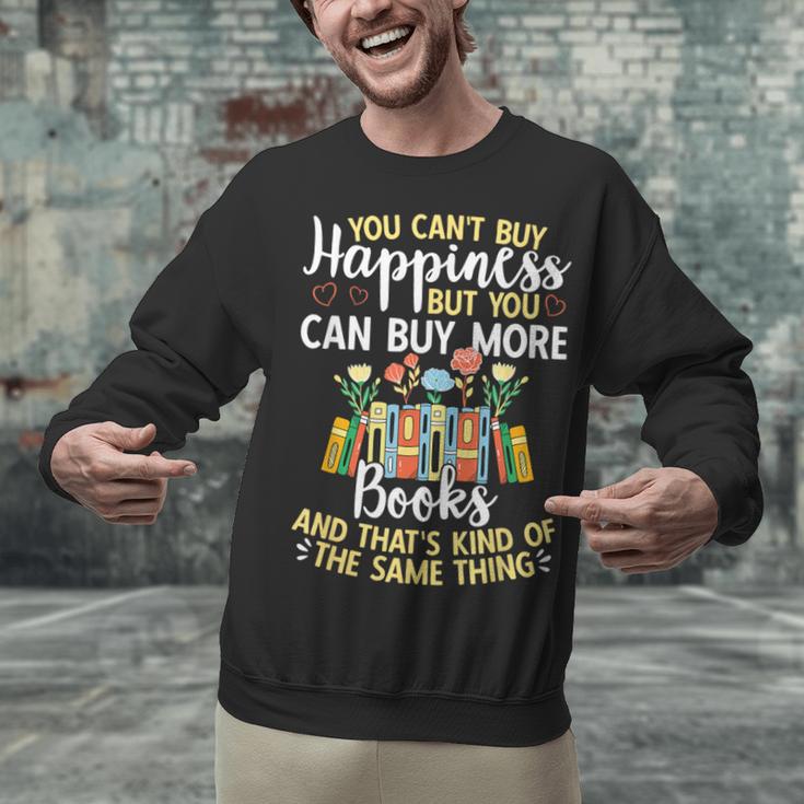 Reading You Can't Buy Happiness But You Can Buy More Books Unisex Sweatshirt