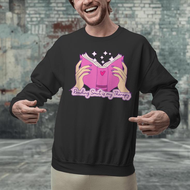 Reading Smut Is My Therapy Romance Book Reader Humor Unisex Sweatshirt Reading Smut Is My Therapy Romance Book Reader Humor Unisex Sweatshirt