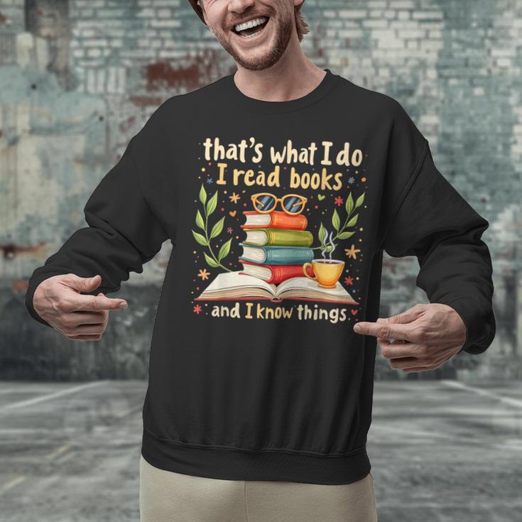 Reading That's What I Do I Read Books And I Know Things Unisex Sweatshirt