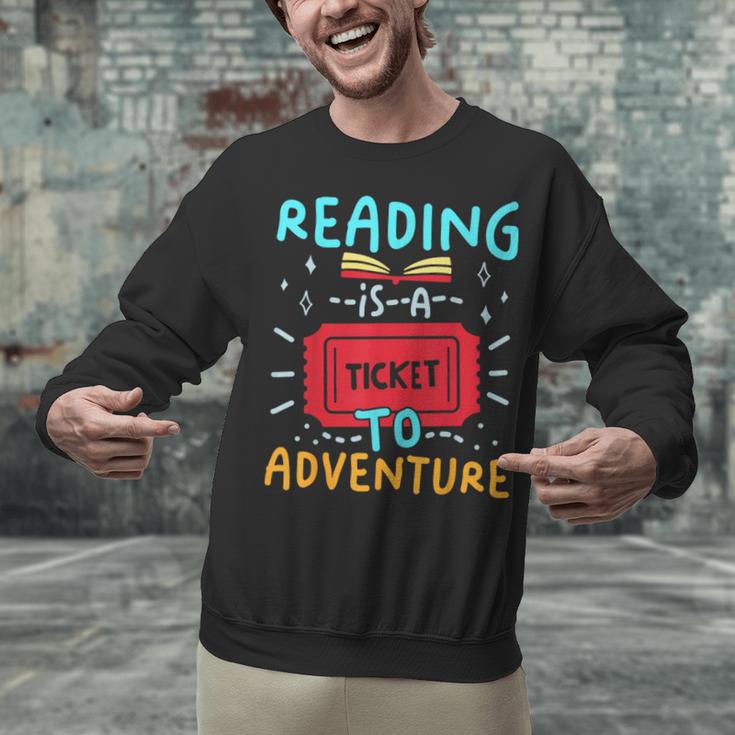 Reading Is A Ticket To Adventure Fun Book Lovers Fun Unisex Sweatshirt