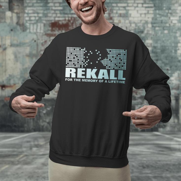 Rekall For The Memory Of a Lifetime Unisex Sweatshirt Rekall For The Memory Of a Lifetime Unisex Sweatshirt