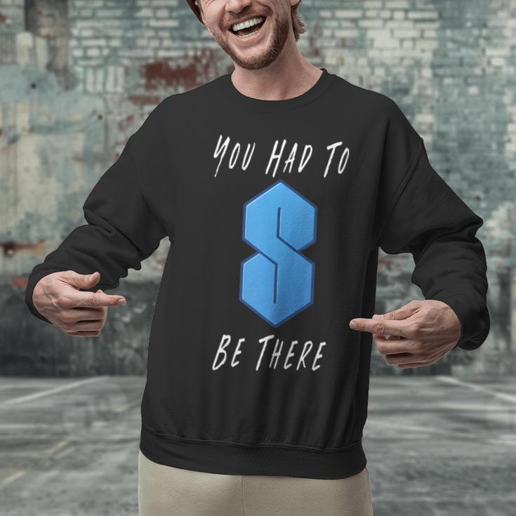 You Had To Be There S Nostalgia Unisex Sweatshirt