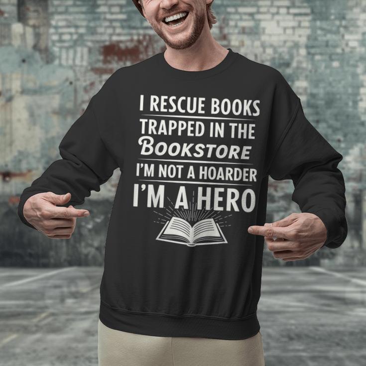 I Rescue Books Trapped In The Bookstore I’m Not A Hoarder Unisex Sweatshirt