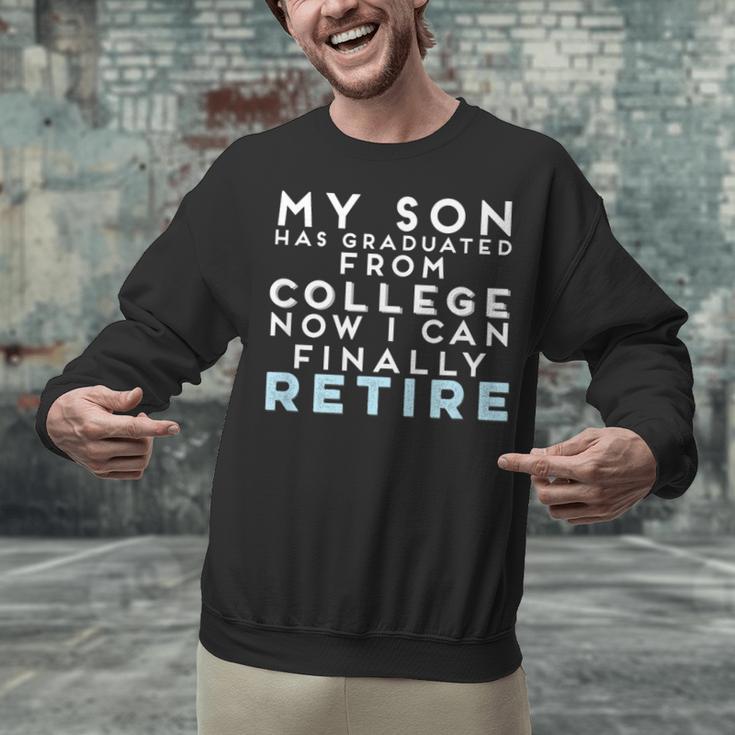 Now I Can Retire Son College Graduation Retirement Unisex Sweatshirt