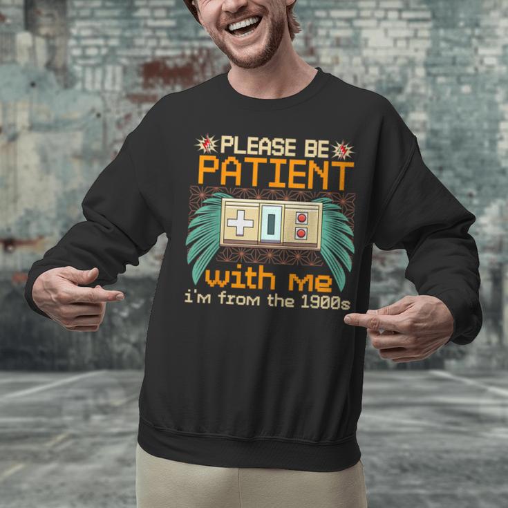 Retro Please Be Patient With Me I'm From The 1900s Old Gamer Unisex Sweatshirt Retro Please Be Patient With Me I'm From The 1900s Old Gamer Unisex Sweatshirt