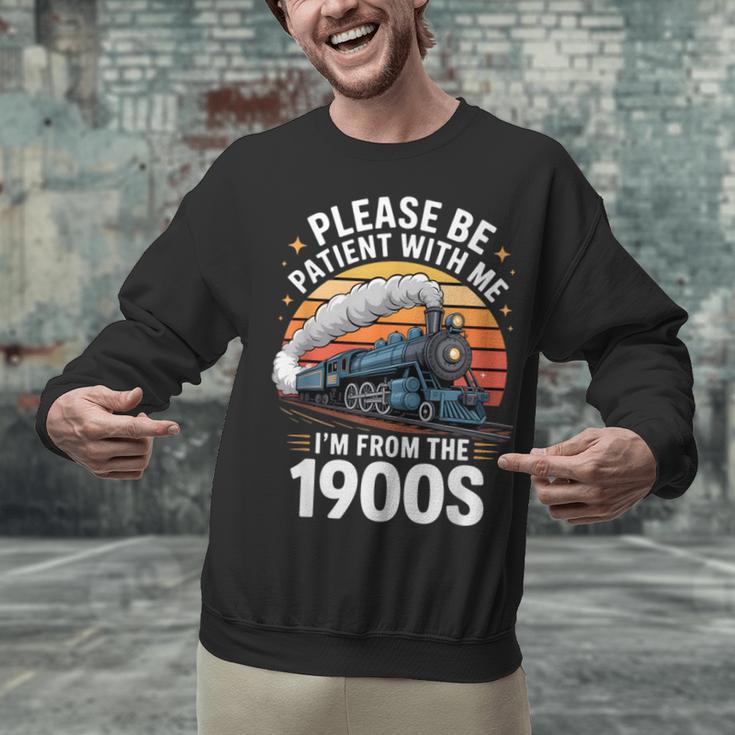 Retro Please Be Patient With Me I'm From The 1900s Train Unisex Sweatshirt
