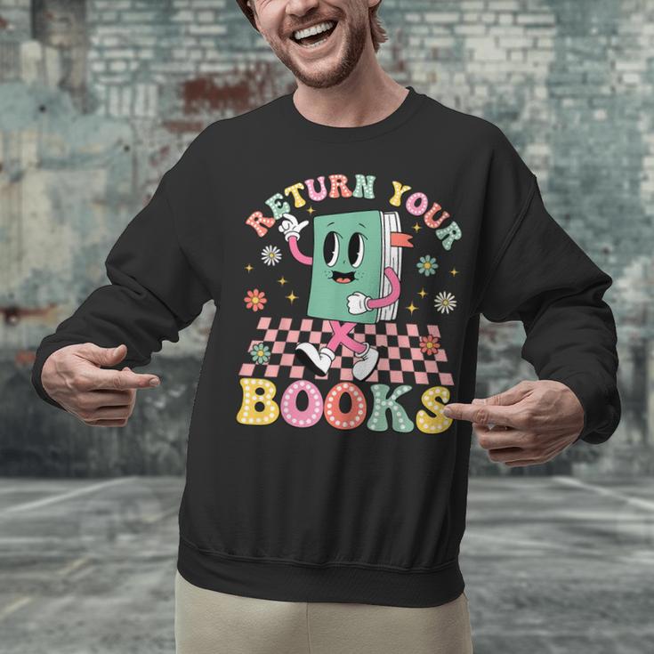 Return Your Books End School Year School Librarian Teacher Unisex Sweatshirt