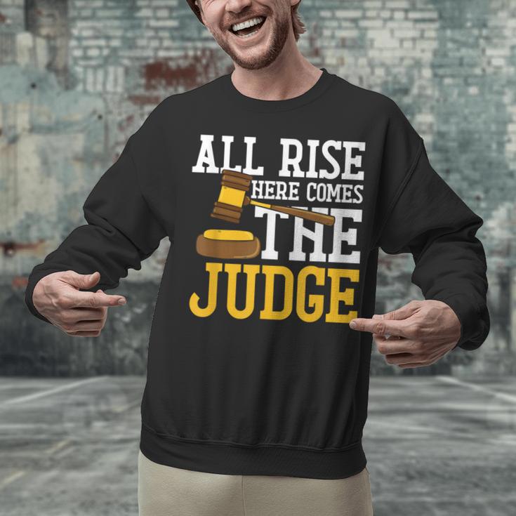 All Rise Here Comes The Judge Lawyer Graduation Quote Unisex Sweatshirt