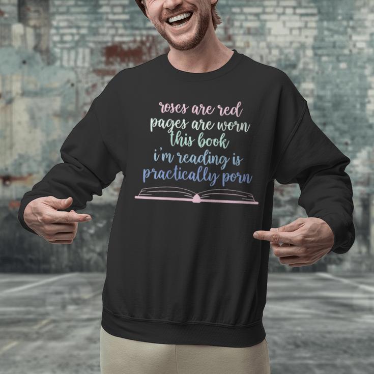 Roses Are Red Pages Are Worn This Book I'm Reading Unisex Sweatshirt