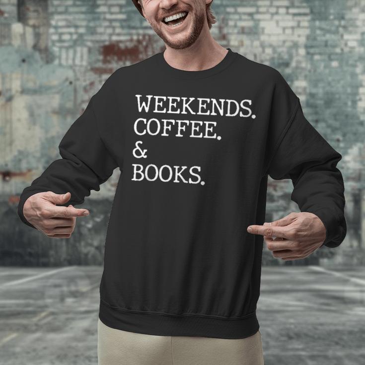 Weekends Coffee And Books Reading Lovers And Coffee Unisex Sweatshirt